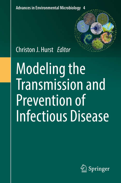 Book cover of Modeling the Transmission and Prevention of Infectious Disease (Advances in Environmental Microbiology #4)