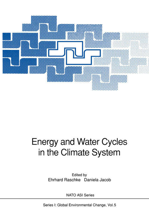 Book cover of Energy and Water Cycles in the Climate System (1993) (Nato ASI Subseries I: #5)