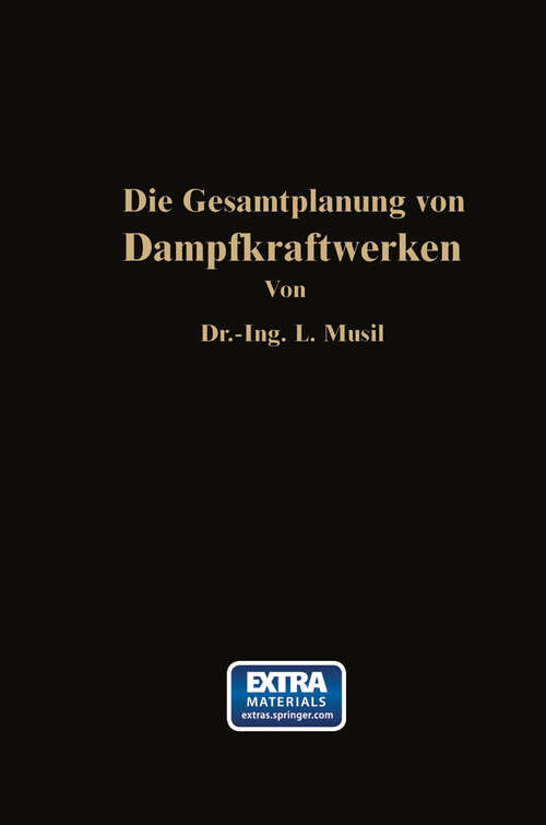 Book cover of Die Gesamtplanung von Dampfkraftwerken (1942)