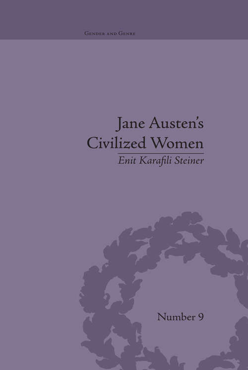 Book cover of Jane Austen's Civilized Women: Morality, Gender and the Civilizing Process (Gender and Genre)