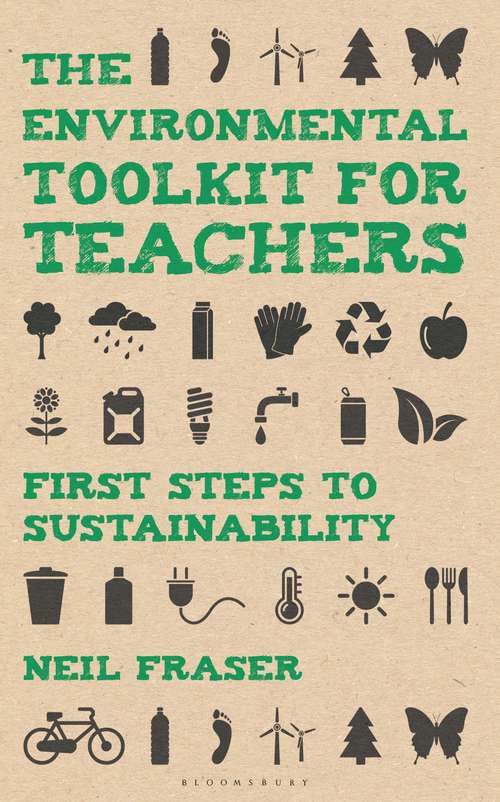 Book cover of The Environmental Toolkit for Teachers: First Steps to Sustainability