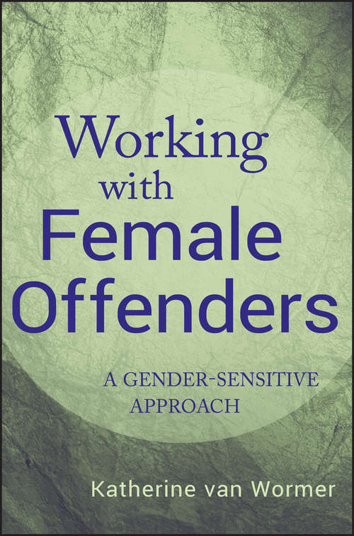 Book cover of Working with Female Offenders: A Gender-Sensitive Approach