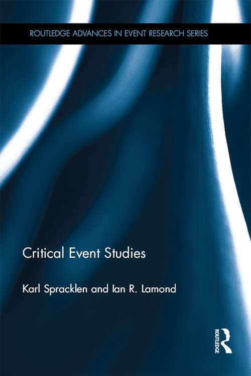 Book cover of Critical Event Studies: Approaches To Research (Routledge Advances in Event Research Series)