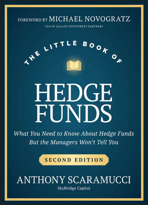 Book cover of The Little Book of Hedge Funds: What You Need to Know About Hedge Funds, but the Managers Won't Tell You