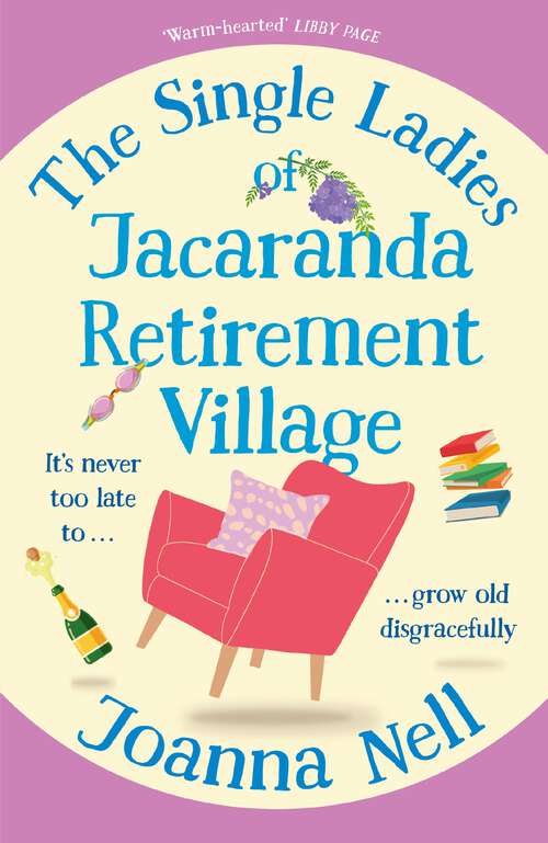 Book cover of The Single Ladies of Jacaranda Retirement Village: an uplifting tale of love and friendship