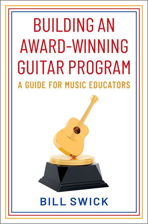Book cover of Building an Award-Winning Guitar Program: A Guide for Music Educators