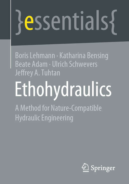 Book cover of Ethohydraulics: A Method for Nature-Compatible Hydraulic Engineering (2022) (essentials)
