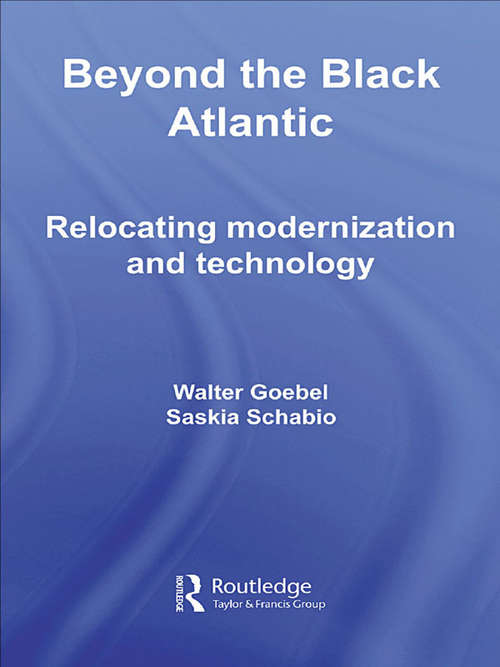 Book cover of Beyond the Black Atlantic: Relocating Modernization and Technology