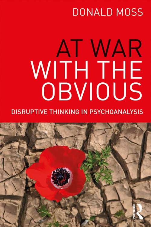 Book cover of At War with the Obvious: Disruptive Thinking in Psychoanalysis