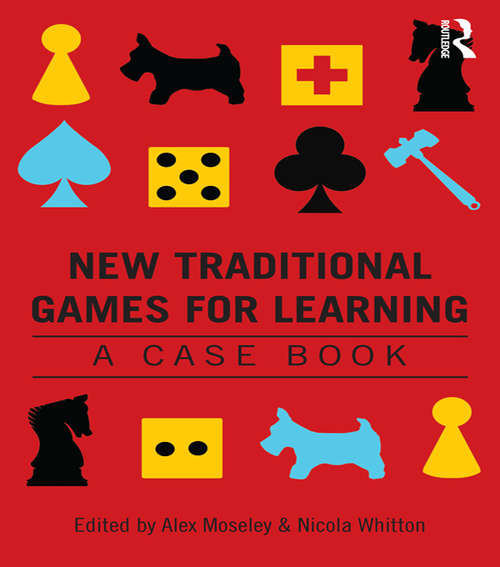 Book cover of New Traditional Games for Learning: A Case Book