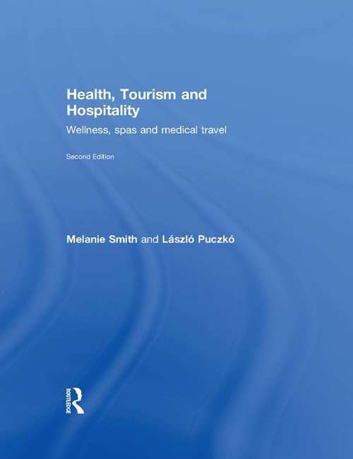 Book cover of Health, Tourism and Hospitality: Spas, Wellness and Medical Travel