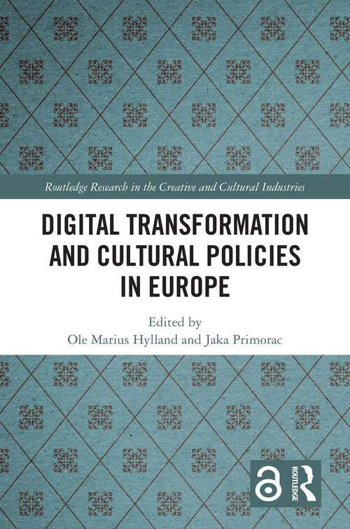 Book cover of Digital Transformation and Cultural Policies in Europe (Routledge Research in the Creative and Cultural Industries)