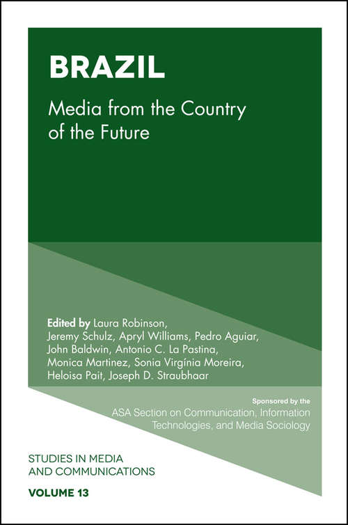 Book cover of Brazil: Media from the Country of the Future (Studies in Media and Communications #13)