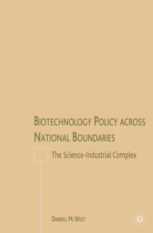 Book cover of Biotechnology Policy across National Boundaries: The Science-Industrial Complex (2007)