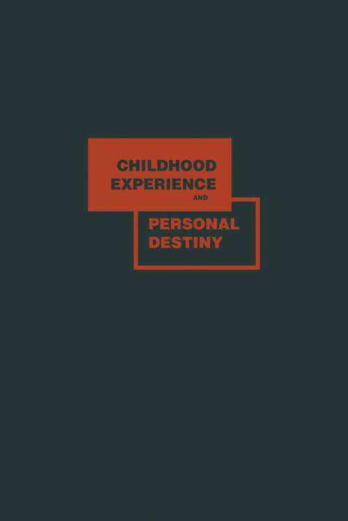 Book cover of Childhood Experience and Personal Destiny: A Psychoanalytic Theory of Neurosis (1952)