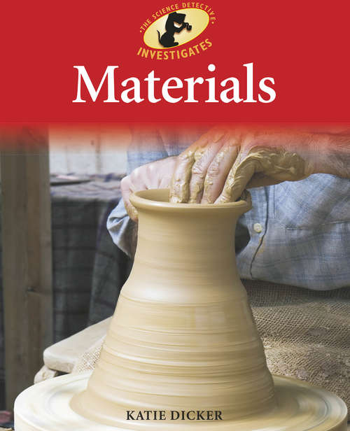 Book cover of Materials (PDF) (Science Detective Investigates)