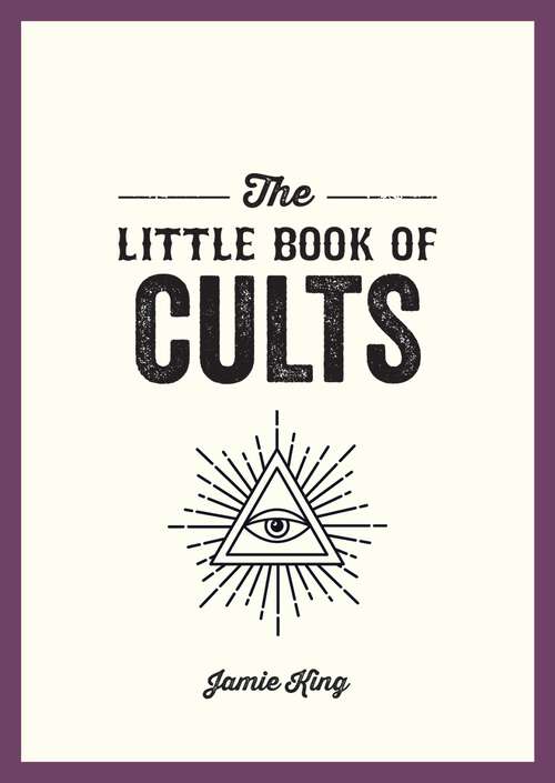 Book cover of The Little Book of Cults: A Pocket Guide to the World's Most Notorious Cults