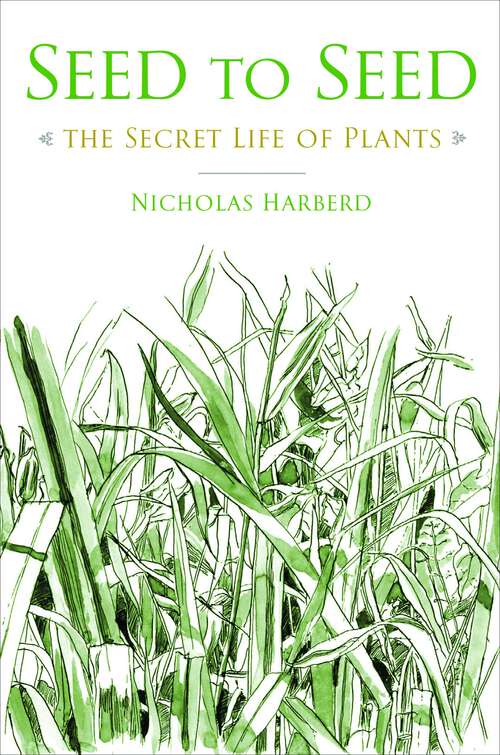 Book cover of Seed to Seed: The Secret Life Of Plants