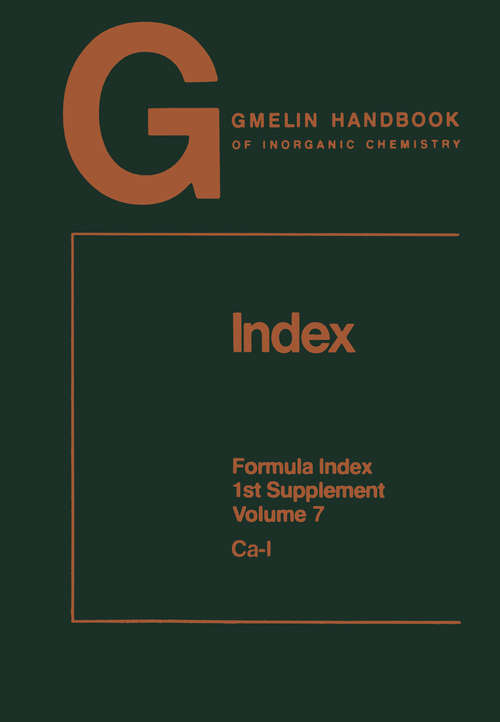 Book cover of Index: Formula Index. Ca-I (8th ed. 1984) (Gmelin Handbook of Inorganic and Organometallic Chemistry - 8th edition: A-Z / s1 / 7)