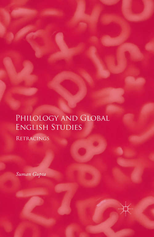 Book cover of Philology and Global English Studies: Retracings (1st ed. 2015)