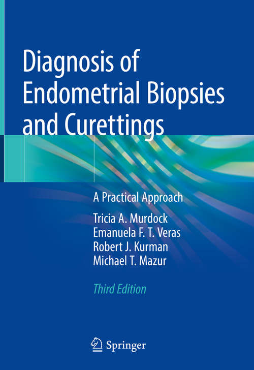 Book cover of Diagnosis of Endometrial Biopsies and Curettings: A Practical Approach (3rd ed. 2019)