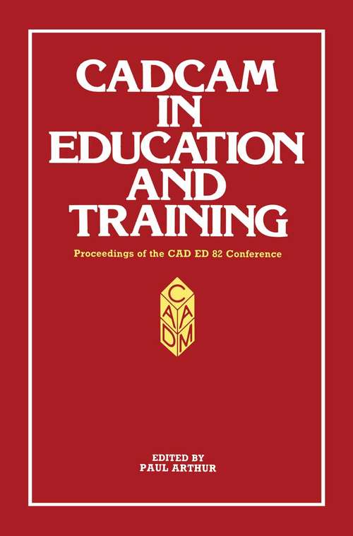 Book cover of CADCAM in Education and Training: Proceedings of the CAD ED 83 Conference (1984)