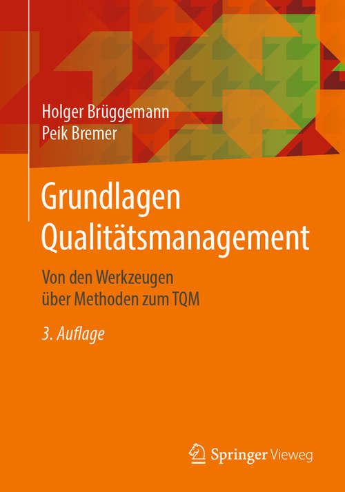 Book cover of Grundlagen Qualitätsmanagement: Von den Werkzeugen über Methoden zum TQM (3. Aufl. 2020)