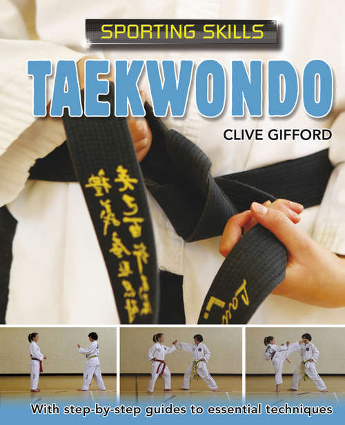 Book cover of Taekwondo (PDF) (Sporting Skills #7)