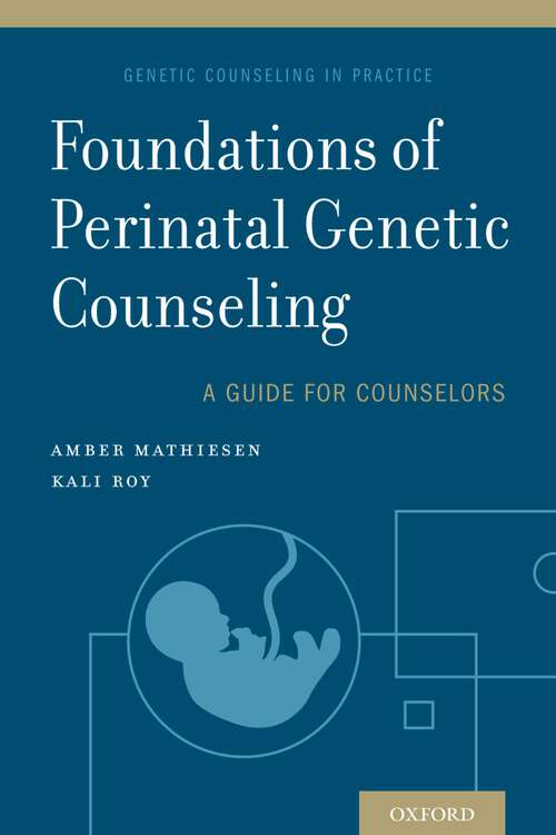 Book cover of Foundations of Perinatal Genetic Counseling (Genetic Counseling in Practice)