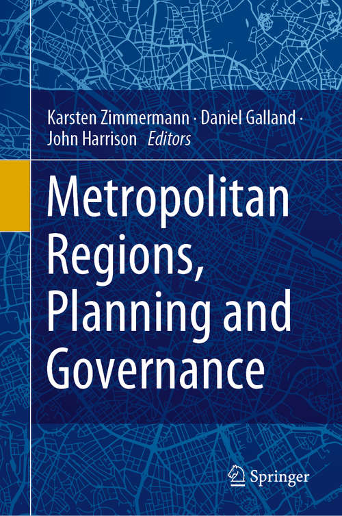 Book cover of Metropolitan Regions, Planning and Governance (1st ed. 2020)