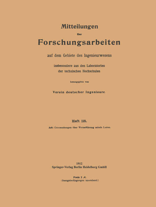 Book cover of Mitteilungen über Forschungsarbeiten: auf dem Gebiete des Ingenieurwesens (1912) (Forschungsarbeiten auf dem Gebiete des Ingenieurwesens #115)