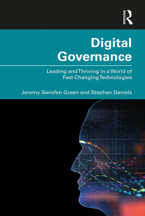 Book cover of Digital Governance: Leading and Thriving in a World of Fast-Changing Technologies