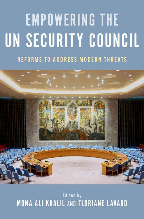 Book cover of Empowering the UN Security Council: Reforms to Address Modern Threats