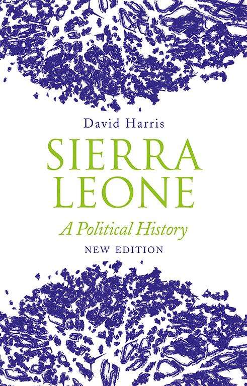 Book cover of Sierra Leone: A Political History (pdf)