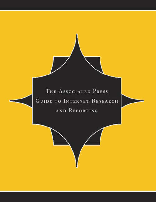 Book cover of The Associated Press Guide To Internet Research And Reporting