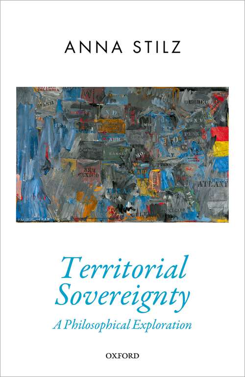 Book cover of Territorial Sovereignty: A Philosophical Exploration (Oxford Political Theory)
