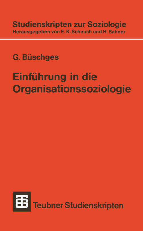 Book cover of Einführung in die Organisationssoziologie (1983) (Studienskripten zur Soziologie #120)