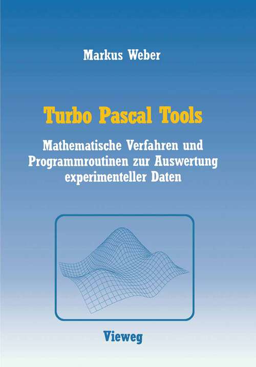 Book cover of Turbo Pascal Tools: Mathematische Verfahren und Programmroutinen zur Auswertung experimenteller Daten (1987)