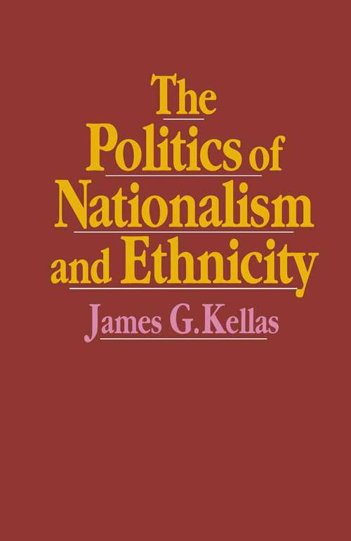 Book cover of Politics of Nationalism and Ethnicity (1st ed. 1991)