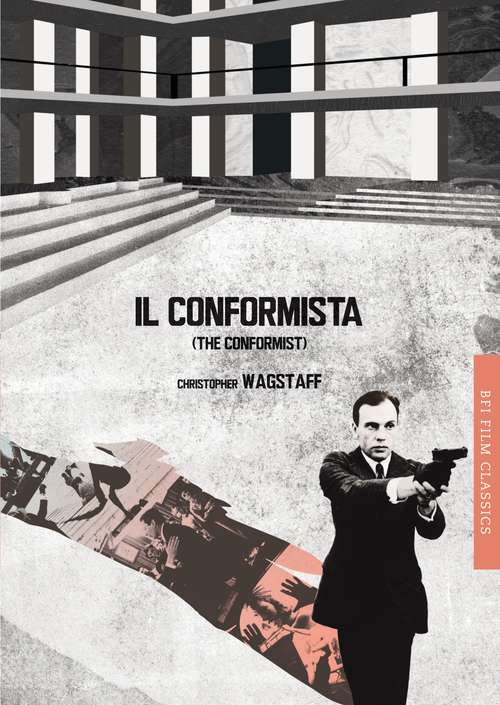 Book cover of Il conformista (BFI Film Classics)