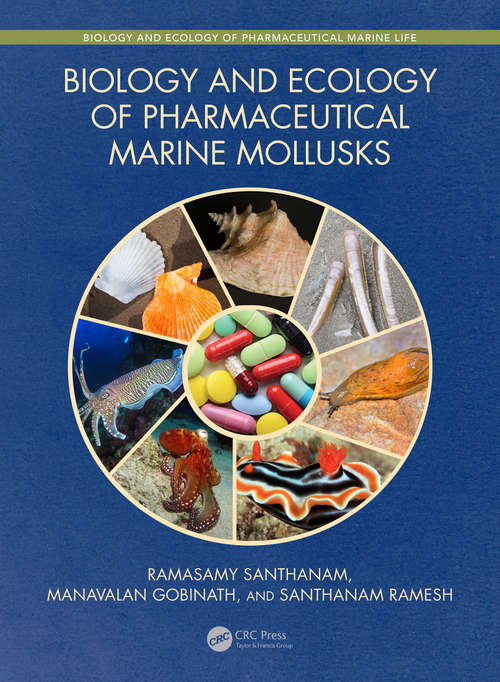 Book cover of Biology and Ecology of Pharmaceutical Marine Mollusks (Biology and Ecology of Marine Life)