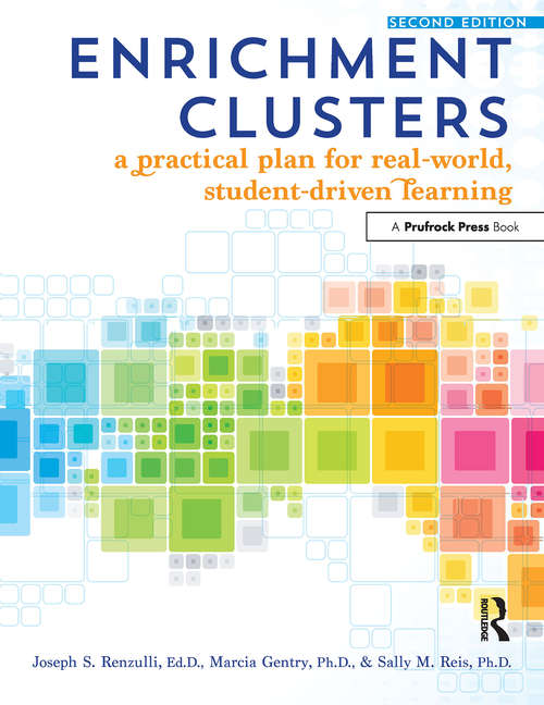 Book cover of Enrichment Clusters: A Practical Plan for Real-World, Student-Driven Learning