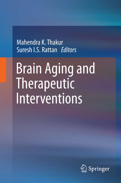 Book cover of Brain Aging and Therapeutic Interventions (2013)