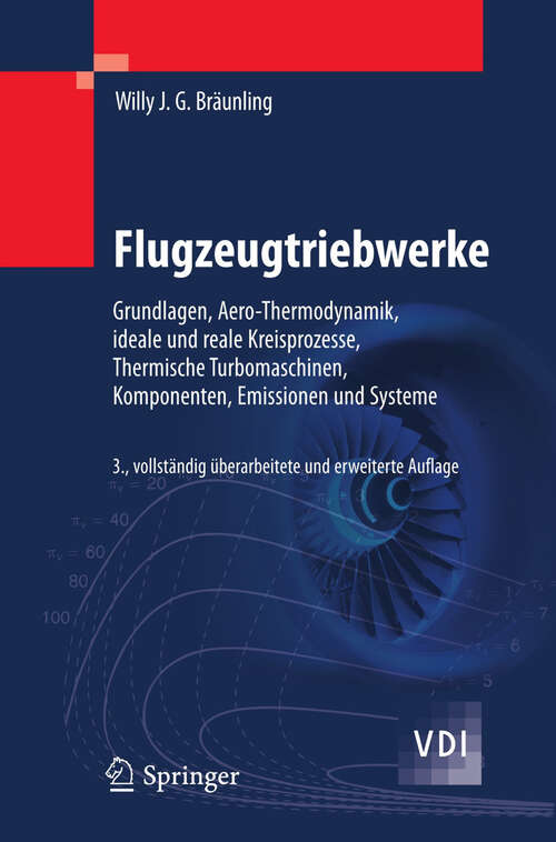 Book cover of Flugzeugtriebwerke: Grundlagen, Aero-Thermodynamik, ideale und reale Kreisprozesse, Thermische Turbomaschinen, Komponenten, Emissionen und Systeme (3. Aufl. 2009) (VDI-Buch)