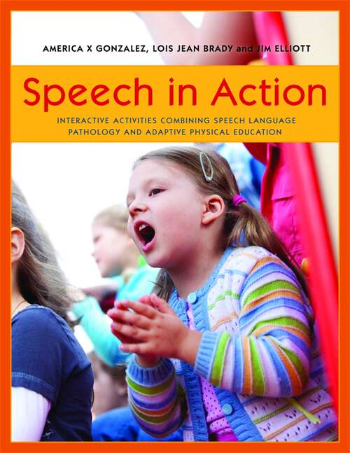 Book cover of Speech in Action: Interactive Activities Combining Speech Language Pathology and Adaptive Physical Education