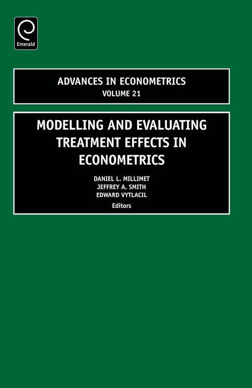 Book cover of Modelling and Evaluating Treatment Effects in Econometrics (Advances in Econometrics #21)