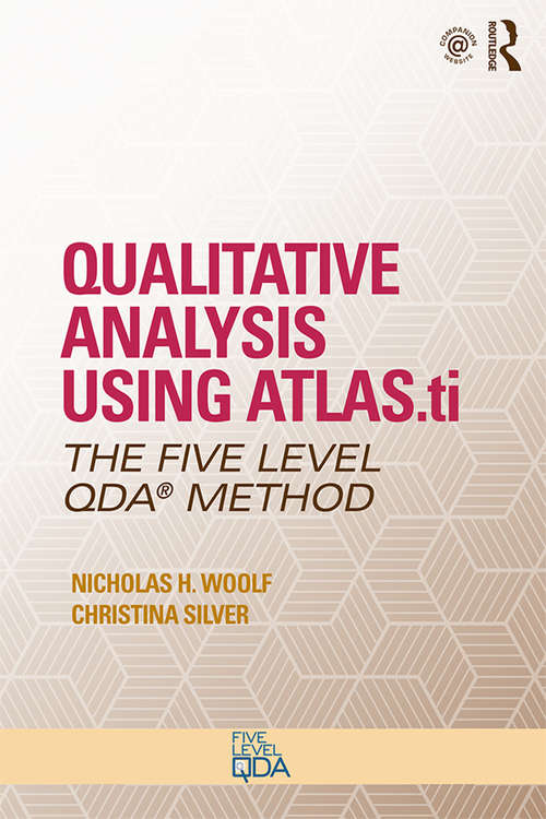 Book cover of Qualitative Analysis Using ATLAS.ti: The Five-Level QDA™ Method (Developing Qualitative Inquiry)