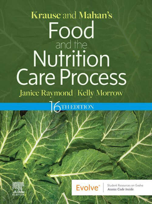 Book cover of Krause and Mahan’s Food and the Nutrition Care Process, 16e, E-Book: Krause and Mahan’s Food and the Nutrition Care Process, 16e, E-Book