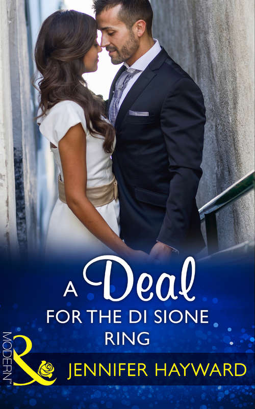 Book cover of A Deal For The Di Sione Ring: A Deal For The Di Sione Ring / The Last Di Sione Claims His Prize / The Baby Inheritance (ePub edition) (The Billionaire's Legacy #7)