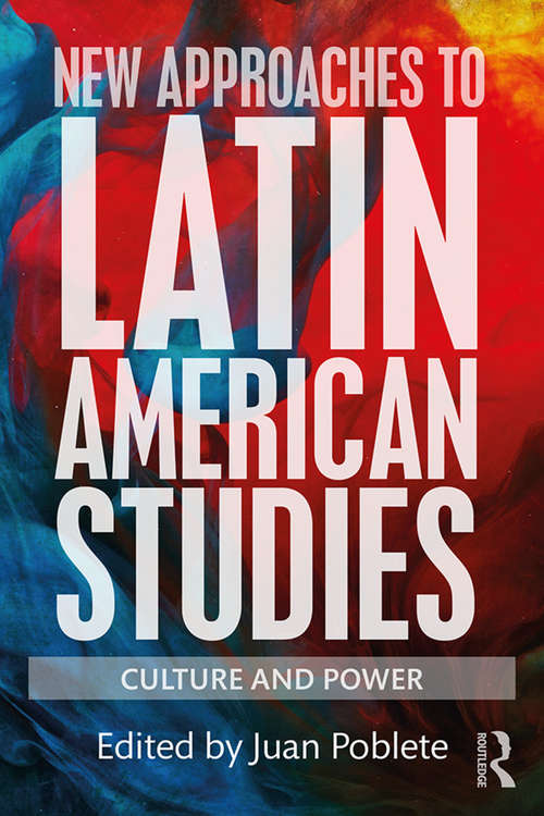 Book cover of New Approaches to Latin American Studies: Culture and Power